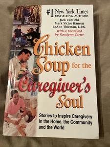 Chicken Soup for the Caregiver's Soul: Stories to Inspire Caregivers in the Home - Picture 1 of 1
