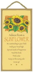 Advice from a SUNFLOWER Keep on the sunny side Hold your ... NEW 10x5 Sign 937 - Picture 1 of 3