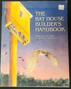 Bat House Builder's Handbook by Merlin Tuttle and Donna Hensley 1995 Paperback - Picture 1 of 4