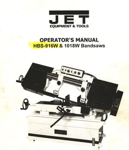 Jet HBS-916W & 1018W, Bandsaw Operation Maintenance Wiring & Parts Manual - Picture 1 of 2