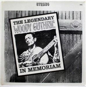 The Legendary Woody Guthrie in Memoriam, Tradition Stereo Effect LP 2058 - Picture 1 of 2