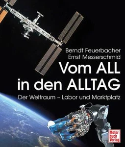 Vom All in den Alltag Der Weltraum Labor Marktplatz Arbeitsplatz Technik Daten - Picture 1 of 1