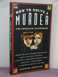 4th,signed by author,How to Solve a Murder -Forensic Handbook by Michael Kurland - Imagen 1 de 2
