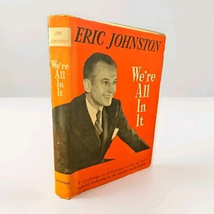 1948 WE'RE ALL IN IT Eric Johnston, First Edition Hardcover Dust Jacket J80 - Imagen 1 de 18