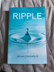 Ripple by Michael J. Seminetta, III Paperback Book - Picture 1 of 2