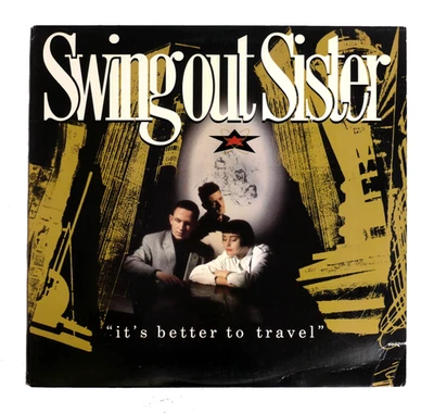 SWING OUT SISTER "IT'S BETTER TO TRAVEL" VINYL LP  "LIKE NEW" - Image 1 of 4