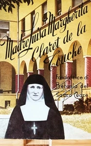 Madre Luisa Margherita Claret de la Touche fondatrice di "Betania del Sacro Cuo - Picture 1 of 1