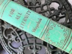 FOR ALL ETERNITY DEVOTIONAL EXPOSITION OF I COR. 3:8-15 BY N.A. WOYCHUK, 1955 - Picture 1 of 16