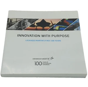 INNOVATION WITH PURPOSE: LOCKHEED MARTIN'S FIRST 100 YEARS Softcover - Picture 1 of 8