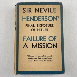 WW2 FAILURE of a MISSION Sir Neville Henderson British Ambassador Nazi Germany - Picture 1 of 23