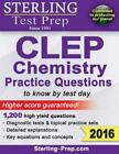 Sterling Test Prep CLEP Chemie Praxis Fragen, 2018, Premium Edition, NEUWERTIG