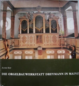 Die Orgelbauwerkstatt Dreymann in Mainz Achim Seip 1993 mit Bildteil - Bild 1 von 1