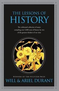The Lessons of History: By Durant, Will, Durant, Ariel