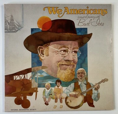 Burl Ives We Americans Vinyl LP 1978 National Geographic Society 07806 NM Cond - Image 1 of 4