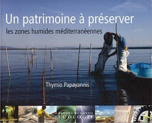 PAPAYANNIS UN PATRIMOINE A PRESERVER ZONES HUMIDES MEDITERRANEE + POSTER GUIDE - Picture 1 of 2