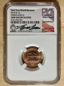 2010-D Lincoln Cent - NGC GEM UNC Lyndall Bass Signed Union Shield Label #061 - Picture 1 of 2