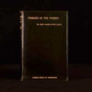 1913 Fibroids of the Uterus Their Pathology Diagnosis Treatment J Bland-Sutton - Picture 1 of 5