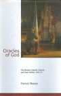 Oracles of God : The Roman Catholic Church and Irish Politics, 1922-37, Hardc...