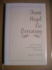 From Hegel To Terrorism And Other Essays By J.K. Feibleman Hardcover