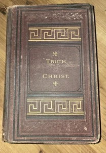 Wahrheit in Christus 1. Amerikanische Ausgabe von Rev. Frederick Whitfield A.B. James... - Bild 1 von 14