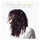 Shelby Earl The Man Who Made Himself a Name (CD) Album