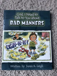 God, I Need to Talk to You about Bad - Paperback, by Susan K. Leigh - Good - Bild 1 von 2