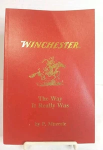 Winchester The Way It Really Was Pauline Muerrle 1996 - Picture 1 of 5
