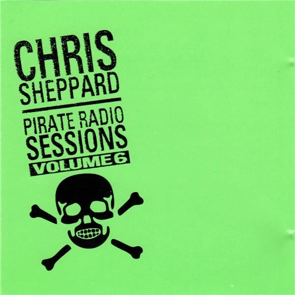 CHRIS SHEPPARD - Pirate Radio Sessions Vol 6 CD - Image 1 of 1