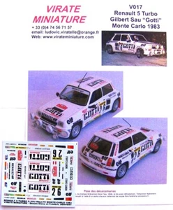 V017 RENAULT 5 TURBO RALLYE MONTE CARLO 1983 "GOTTI" GILBERT SAU DECALS VIRATE - Imagen 1 de 1