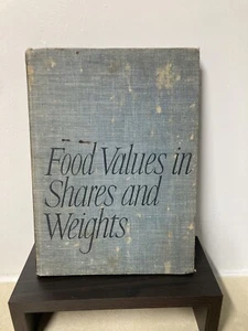 Food Values In Shares And Weights Hard Cover 1942 Kitchen Cooking Chef Culinary - Bild 1 von 14