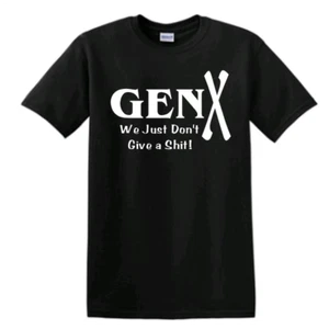 Gen X We Just Don't Give a Sh*t T-Shirt lustig Generation X Kurzarm - Bild 1 von 15