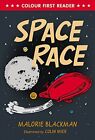 Space Race (Colour First Reader),Malorie Blackman, Colin Mier