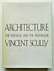 'Architecture: The Natural and the Manmade' Vincent Scully 1991 First Edition - Picture 1 of 7