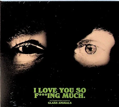 Glass Animals -I Love You So F***ing Much CD -NEW -2024 (A Tear In Space Etc)  - Image 1 of 2