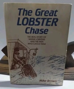 The Great Lobster Chase: The Real Story of Maine Lobsters Mike Brown HCDJ - Bild 1 von 6