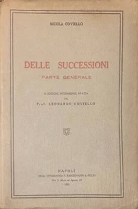 Coviello Nicola - Delle successioni. Parte generale - 1932 - Foto 1 di 3