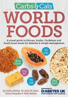 Carbs & Cals World Foods: A visual guide to African, Arabic, Caribbean and ...