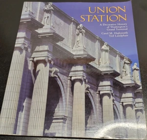Union Station - A Decorative History of Washington's Grand Terminal - Picture 1 of 10