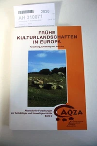 Kelm Frühe Kulturlandschaften in Europa Forschung, Erhaltung und Nutzung / Vi.. - Bild 1 von 1