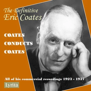 Eric Coates The Definitive Eric Coates: Coates Conducts Coates: All of His  (CD) - Picture 1 of 2