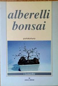 LIBRO Manuale ALBERELLI BONSAI 1994 Antares Metallo Pietre Tecniche Portafortun  - Picture 1 of 7