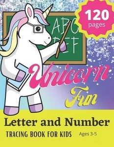 Letter and Number Tracing Book for Kids Ages 3-5: Unicorn Fun. Cute Design Handw - Picture 1 of 1