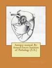 Autopsy Manual  By: Armed Forces Institute Of Pathology (U S )