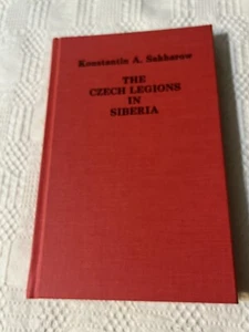 The Czech Legions in Siberia by Konstantin Sakharow 1992 HC Europe Military War - Picture 1 of 6
