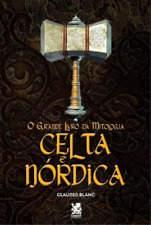 Claudio Blanc O Grande Livro Da Mitologia Celta e Nórdica (Paperback)