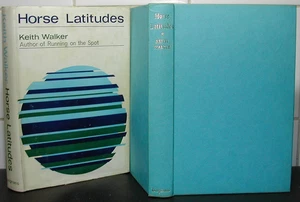 Keith Walker Horse Latitudes 1st Ed 1966 author of Running on the Spot Hardback - Picture 1 of 8