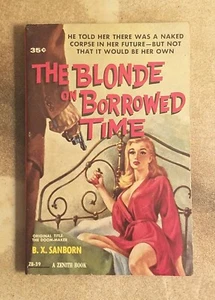 The Blonde On Borrowed Time B. X. Sanborn (Bill S Ballinger) 1960 Zenith VTG GGA - Picture 1 of 8
