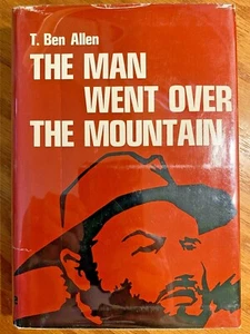 The Man Went Over The Mountain SIGNED by T. Ben Allen. 1967 Early U.S. Novel L3 - Picture 1 of 4