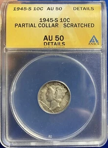 1945-S Mercury Dime Error, Partial Collar, ANACS AU50 Details - Picture 1 of 6