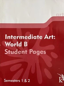 K12 Intermediate Art: World B Student Pages Semesters 1 & 2 2005 Homeschool……….. - Picture 1 of 6